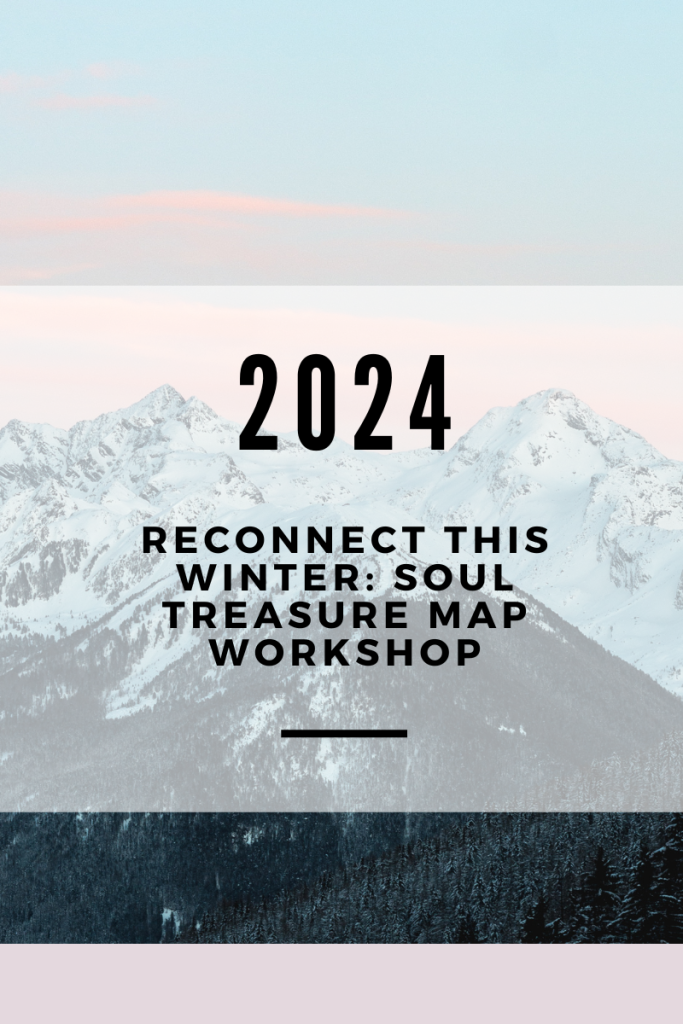 winter background of snow on mountains and the title 2024 reconnect this winter: soul treasure map workshop on foreground banner